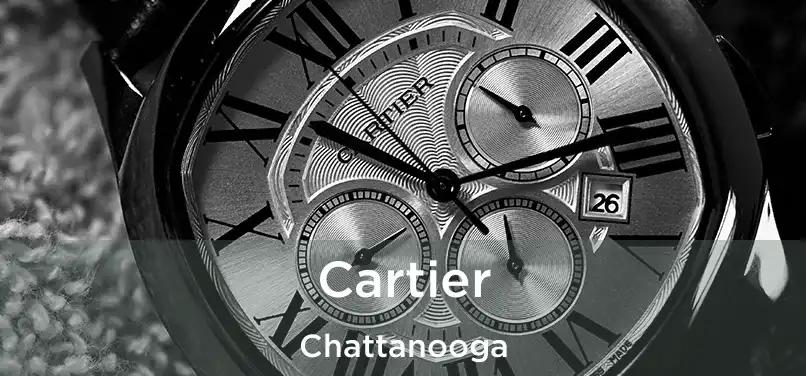 Cartier Chattanooga