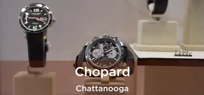 Chopard Chattanooga