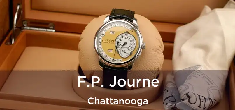 F.P. Journe Chattanooga